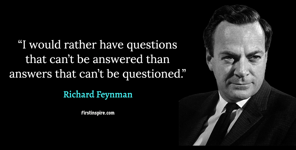 Richard Feynman Quotes Firstinspire Stay Inspired 3878