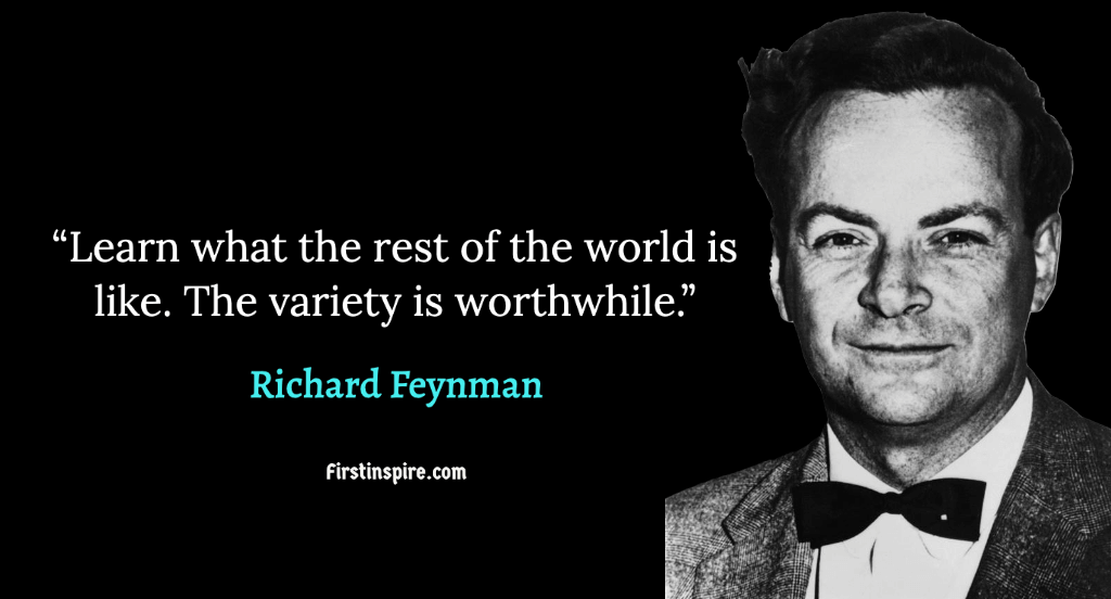 Richard Feynman Quotes | Firstinspire - Stay Inspired