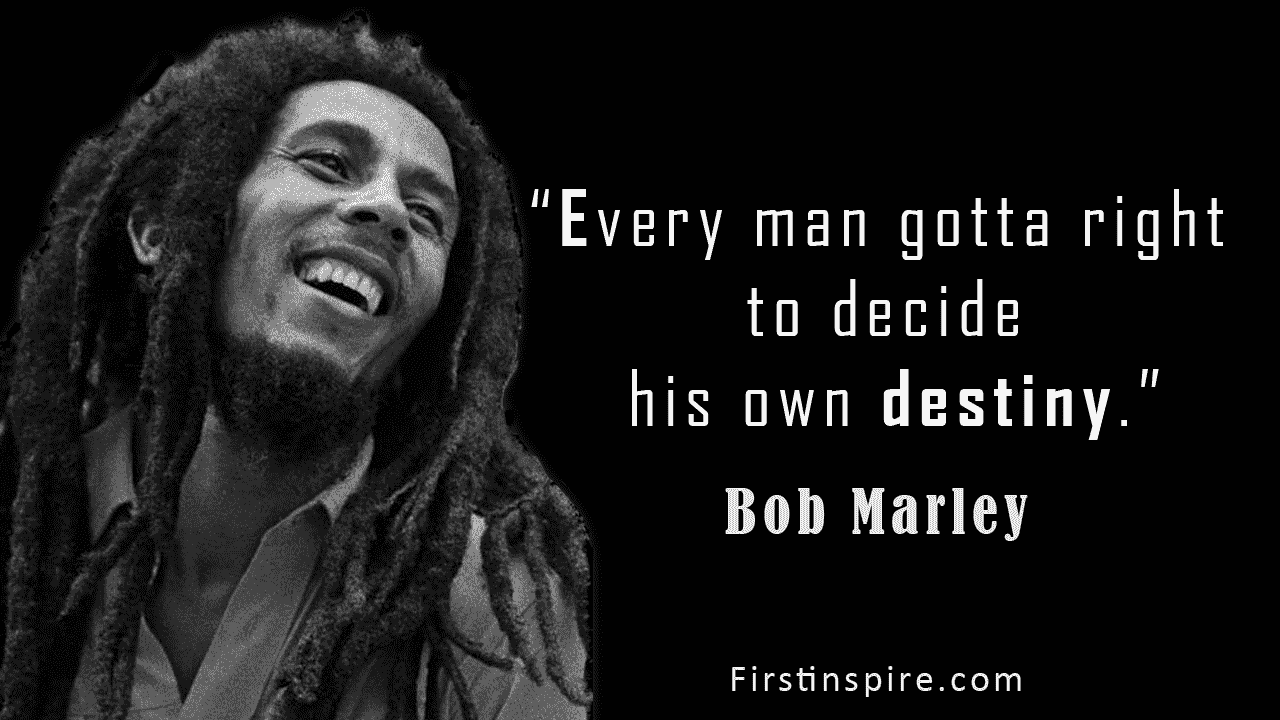 Bob Marley quotes that will motivate you | Firstinspire - Stay Inspired