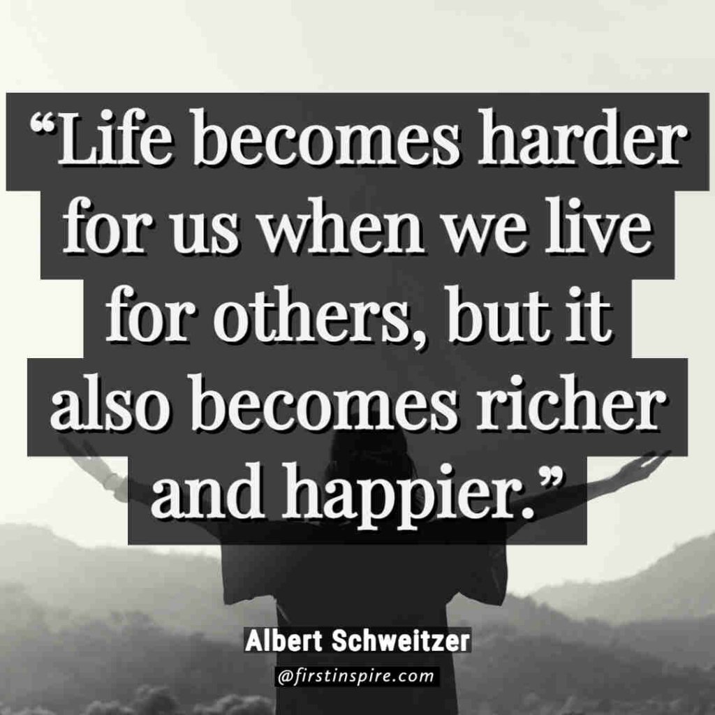 41 Inspiring Albert Schweitzer Quotes