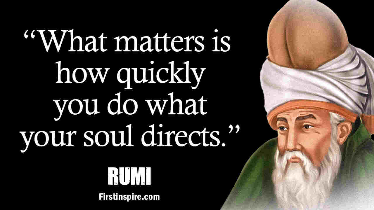 93 Inspiring Rumi Quotes for life Self Love