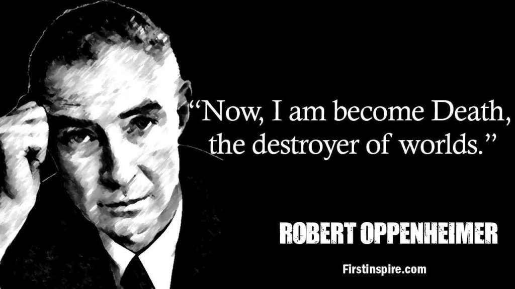 29 Famous J Robert Oppenheimer Quotes